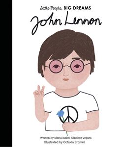 LITTLE PEOPLE BIG DREAMS: JOHN LENNON (HB)