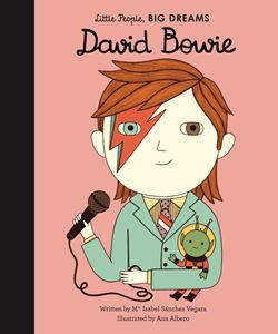 LITTLE PEOPLE BIG DREAMS: DAVID BOWIE (HB)