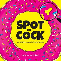 SPOT THE COCK: A SEARCH AND FIND BOOK