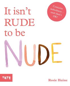 IT ISNT RUDE TO BE NUDE (HB)