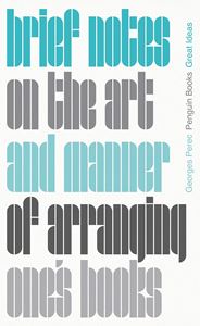 BRIEF NOTES ON THE ART/ARRANGING BOOKS (PENGUIN GREAT IDEAS)
