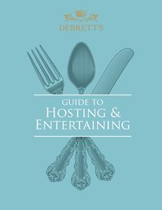 DEBRETTS GUIDE TO HOSTING AND ENTERTAINING