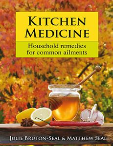 KITCHEN MEDICINE: HOUSEHOLD REMEDIES FOR COMMON AILMENTS