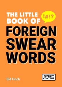 LITTLE BOOK OF FOREIGN SWEAR WORDS