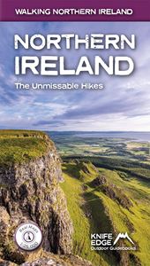NORTHERN IRELAND: THE UNMISSABLE HIKES (KNIFE EDGE)