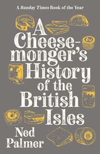CHEESEMONGERS HISTORY OF THE BRITISH ISLES (PB)