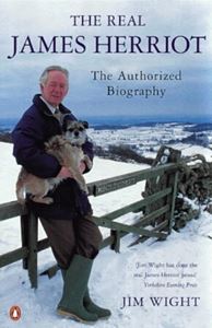 REAL JAMES HERRIOT: THE AUTHORISED BIOGRAPHY