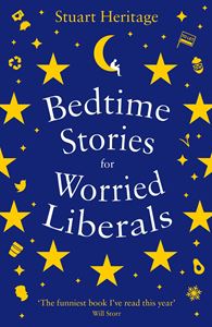BEDTIME STORIES FOR WORRIED LIBERALS (PB)