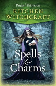 KITCHEN WITCHCRAFT: SPELLS AND CHARMS (MOON BOOKS)