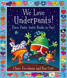 WE LOVE UNDERPANTS (THREE BOOKS IN ONE)