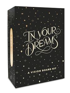 IN YOUR DREAMS: A VISION BOARD KIT (RH USA) (HB)
