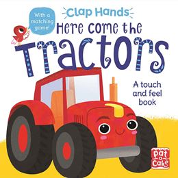HERE COME THE TRACTORS (TOUCH AND FEEL) (BOARD)