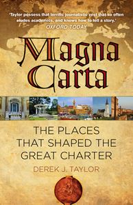 MAGNA CARTA: THE PLACES THAT SHAPED THE GREAT CHARTER