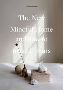 NEW MINDFUL HOME AND HOW TO MAKE IT YOURS