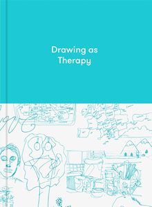 DRAWING AS THERAPY (SCHOOL OF LIFE) (HB)