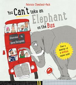 YOU CANT TAKE AN ELEPHANT ON THE BUS