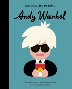 LITTLE PEOPLE BIG DREAMS: ANDY WARHOL (HB)
