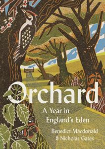 ORCHARD: A YEAR IN ENGLANDS EDEN (PB)