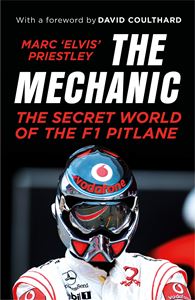 MECHANIC: THE SECRET WORLD OF THE F1 PITLANE