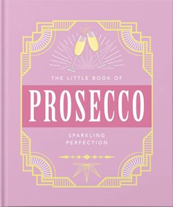 LITTLE BOOK OF PROSECCO (ORANGE HIPPO)
