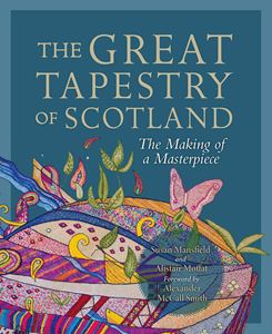 GREAT TAPESTRY OF SCOTLAND: THE MAKING OF A MASTERPIECE (PB)