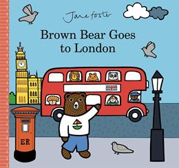 BROWN BEAR GOES TO LONDON (HB)