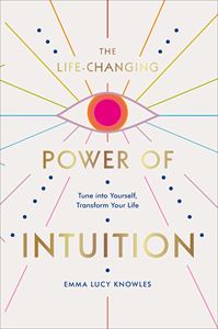 LIFE CHANGING POWER OF INTUITION
