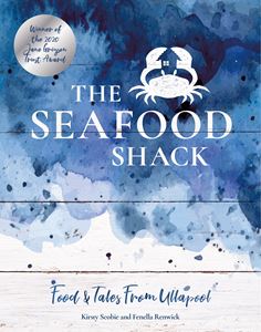 SEAFOOD SHACK: FOOD AND TALES FROM ULLAPOOL (KITCHEN PRESS)