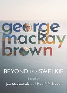 BEYOND THE SWELKIE (GEORGE MACKAY BROWN)