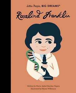 LITTLE PEOPLE BIG DREAMS: ROSALIND FRANKLIN (HB)