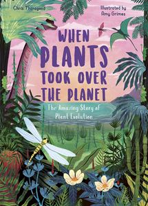 WHEN PLANTS TOOK OVER THE PLANET (HB)