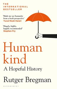 HUMANKIND: A HOPEFUL HISTORY (PB)