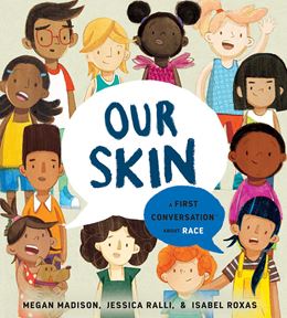 OUR SKIN: A FIRST CONVERSATION ABOUT RACE (PENGUIN USA/BOARD