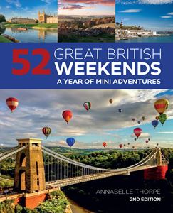 52 GREAT BRITISH WEEKENDS (2ND ED)