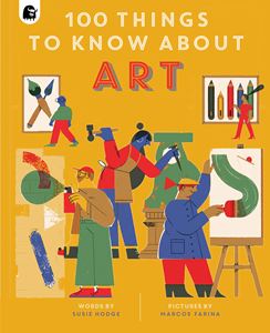 100 THINGS TO KNOW ABOUT ART (HB)