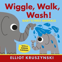 WIGGLE WALK WASH: BABYS FIRST ANIMALS (BOARD)