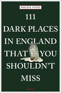 111 DARK PLACES IN ENGLAND THAT YOU SHOULDNT MISS