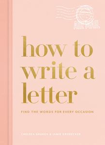 HOW TO WRITE A LETTER (CLARKSON POTTER)