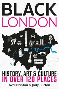 BLACK LONDON: HISTORY ART AND CULTURE