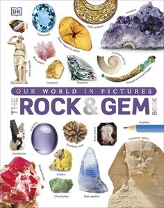 OUR WORLD IN PICTURES: ROCK AND GEM BOOK (DK) (HB) (HB)