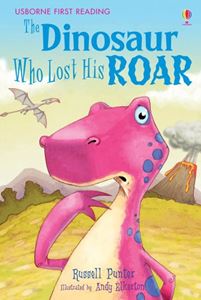 DINOSAUR WHO LOST HIS ROAR (USBORNE FIRST READING) (HB)