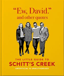 EW DAVID AND OTHER QUOTES: SCHITTS CREEK (ORANGE HIPPO) (HB)