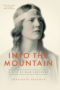 INTO THE MOUNTAIN: A LIFE OF NAN SHEPHERD (GALILEO PB)