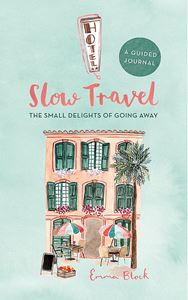 SLOW TRAVEL: A GUIDED JOURNAL (HB)
