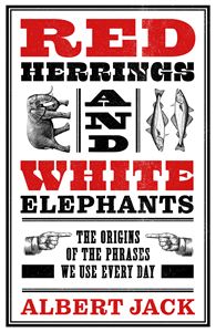 RED HERRINGS AND WHITE ELEPHANTS (HB)