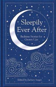 SLEEPILY EVER AFTER: BEDTIME / GROWNUPS (COLLECTORS LIBRARY)