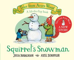 TALES FROM ACORN WOOD: SQUIRRELS SNOWMAN (LIFT FLAP) (BOARD