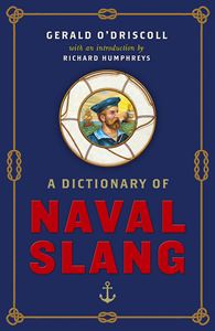 DICTIONARY OF NAVAL SLANG (SWIFT PRESS)