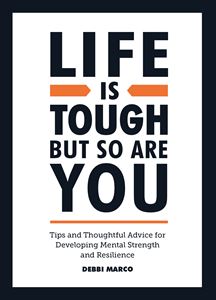 LIFE IS TOUGH BUT SO ARE YOU