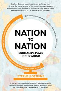 NATION TO NATION: SCOTLANDS PLACE IN THE WORLD (REVISED)